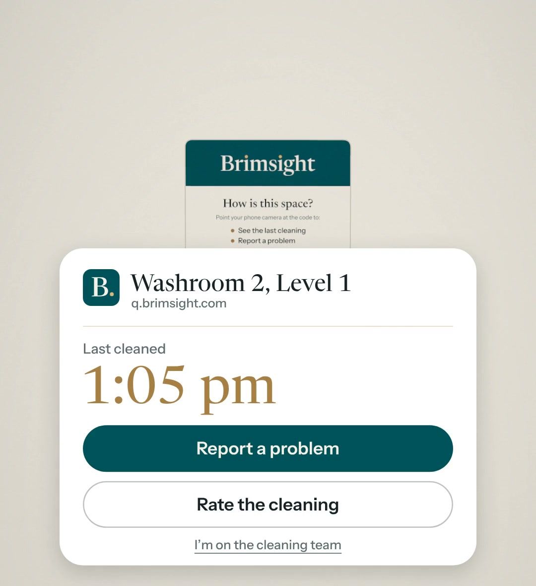 A sign with the QR code at the door and, beside it, what the phone shows: last cleaned at 1:05 pm, with buttons to report a problem or rate the cleaning.